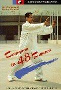 Taijiquan in 48 Figuren: Der Chinesische Wushu-Verband