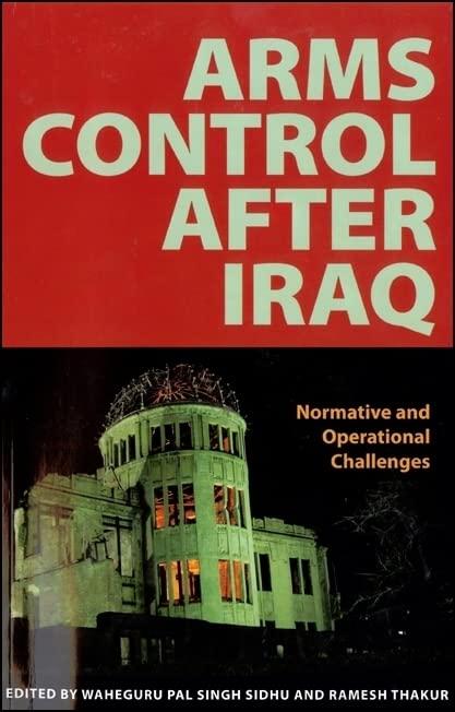 Arms Control after Iraq: Normative and Operational challenges