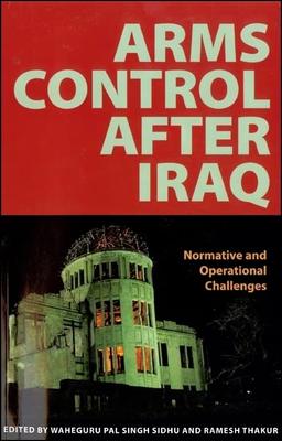 Arms Control after Iraq: Normative and Operational challenges