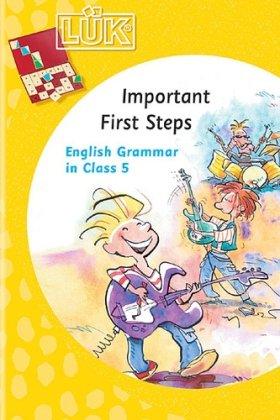 LÜK English Grammar: LÜK: Important First Steps: English Grammar in Class 5: Important First Steps ab Klasse 5: HEFT 1