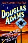 Douglas Adams: Two Complete Novels