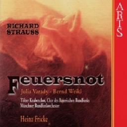 Richard Strauss: Feuersnot (Gesamtaufnahme)