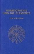 Scholten, J: Homöopathie und die Elemente