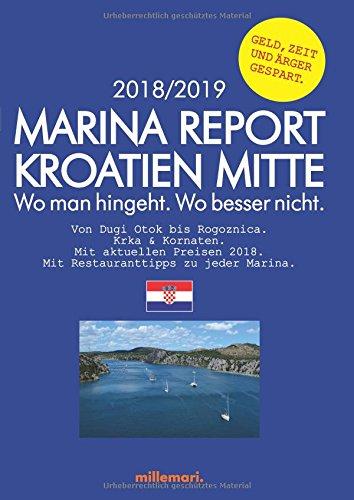 Marina Report Kroatien Mitte.: Wo man hingeht. Wo besser nicht.