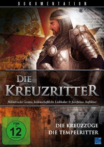 Die Kreuzritter - Die Kreuzzüge & Die Tempelritter