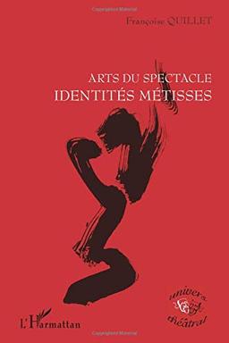 Arts du spectacle : identités métisses