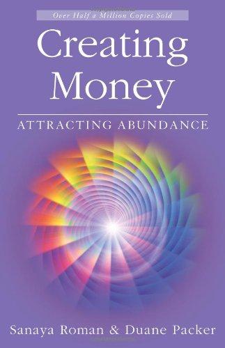 Creating Money: Attracting Abundance (Roman, Sanaya)