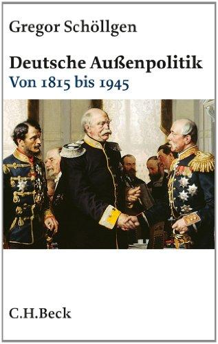 Deutsche Außenpolitik: Von 1815 bis 1945