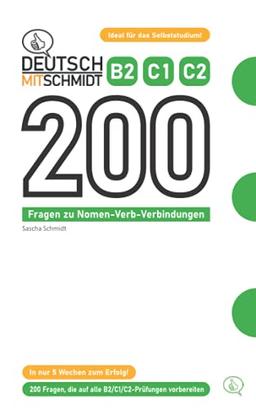 Deutsch mit Schmidt - 200 Fragen zu Nomen-Verb-Verbindungen B2 C1 C2