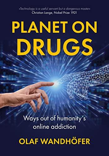 Planet on Drugs: Ways out of humanity’s online addiction