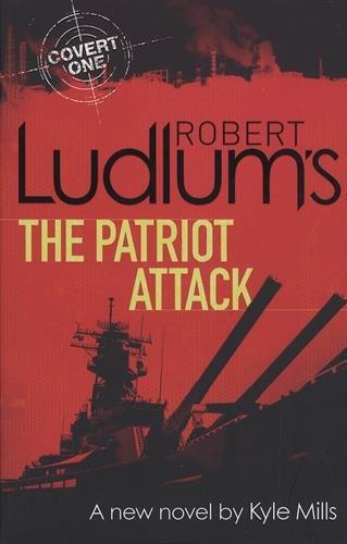 Robert Ludlum's The Patriot Attack (Covert One Novel 12)