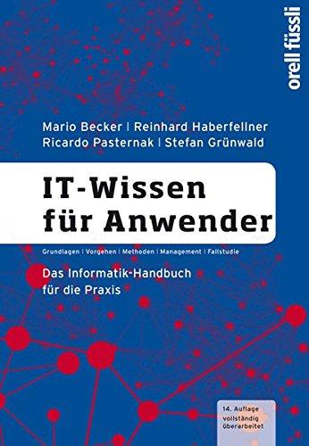 IT-Wissen für Anwender: Das Informatik-Handbuch für die Praxis