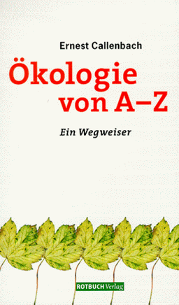 Ökologie von A-Z. Ein Wegweiser