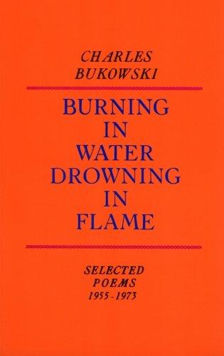 Burning in Water, Drowning in Flame: Selected Poems 1955-1973