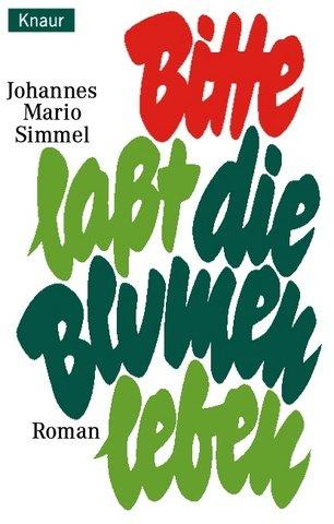 Bitte laßt die Blumen leben