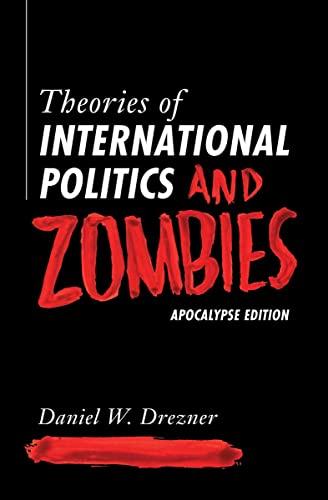 Theories of International Politics and Zombies: Apocalypse Edition