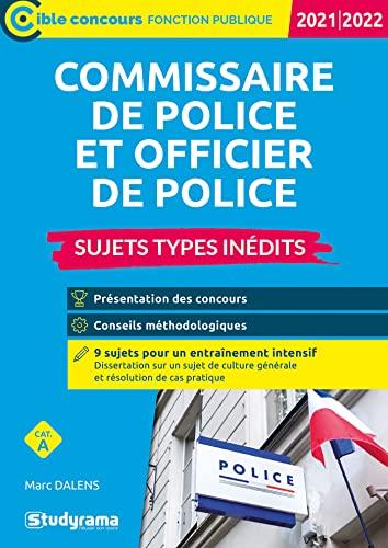 Commissaire de police et officier de police, cat. A : sujets types inédits : 2021-2022