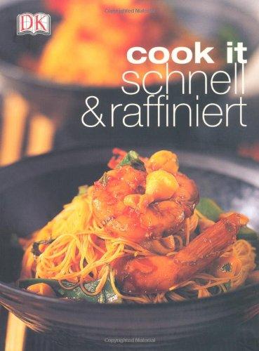 cook it - schnell & raffiniert