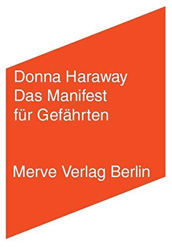 Das Manifest für Gefährten: Wenn Spezies sich begegnen - Hunde, Menschen und signifikante Andersartigkeit (IMD)