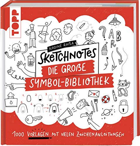 Sketchnotes. Die große Symbol-Bibliothek: 1000 Vorlagen mit vielen Zeichenanleitungen