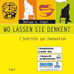 Wo lassen Sie denken?: 7 Schritte zur Innovation