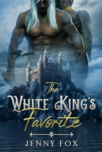 The White King's Favorite (The Dragon Empire Saga, Band 2)