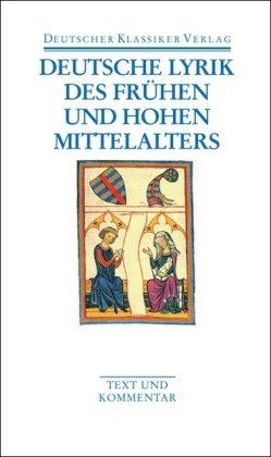 Deutsche Lyrik des frühen und hohen Mittelalters: Text und Kommentar (Deutscher Klassiker Verlag im Taschenbuch)