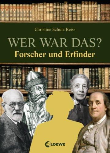 Wer war das? Forscher und Erfinder