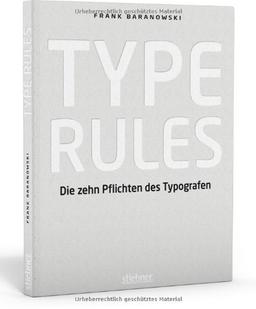 Type Rules - Die zehn Pflichten des Typografen