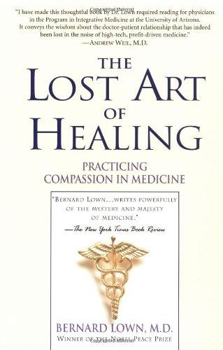 The Lost Art of Healing: Practicing Compassion in Medicine