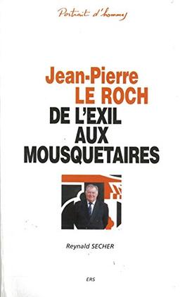 Jean-Pierre Le Roch : de l'exil aux Mousquetaires