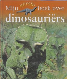 Dinosauriërs (Mijn eerste boek over)