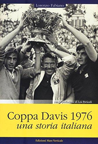 Coppa Davis 1976. Una storia italiana (Uomini e sogni)