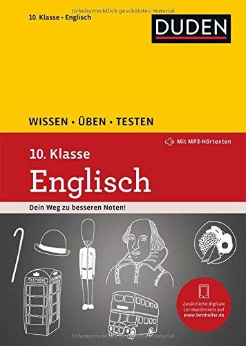 Wissen - Üben - Testen: Englisch 10. Klasse: Mit MP3-Download zum besseren Hörverständnis. Ideal zur Vorbereitung auf Klassenarbeiten. Für Gymnasium und Gesamtschule