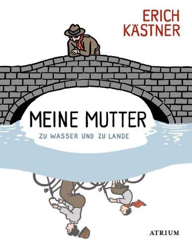 Meine Mutter zu Wasser und zu Lande: Geschichten, Gedichte, Briefe