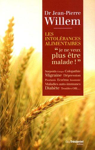 Les intolérances alimentaires : je ne veux plus être malade !