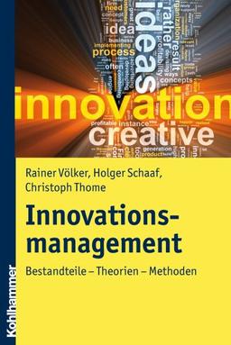 Innovationsmanagement, Bestandteile - Theorien - Methoden