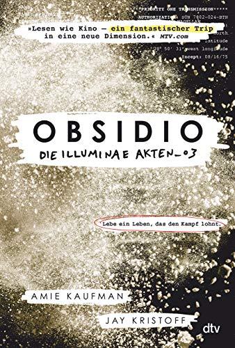 Obsidio. Die Illuminae Akten_03: Das furiose Finale der rasanten Sci-Fi-Saga (Die Illuminae-Akten-Reihe, Band 3)