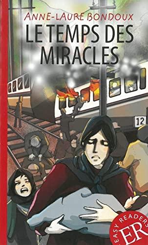 Le temps des miracles: Lektüre (Easy Readers (Französisch))