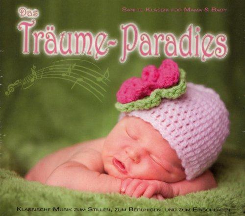 Das Träume Paradies - Sanfte Klassik für Mama & Baby