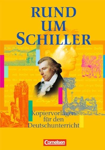 Rund um ... - Sekundarstufe I: Rund um Schiller: Kopiervorlagen