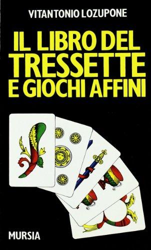 Il libro del tressette e giochi affini (I giochi. Giochi vari)