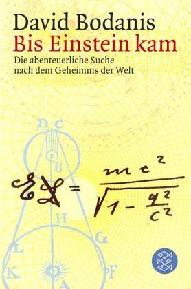 Bis Einstein kam: Die abenteuerliche Suche nach dem Geheimnis der Welt