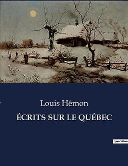 ECRITS SUR LE QUEBEC