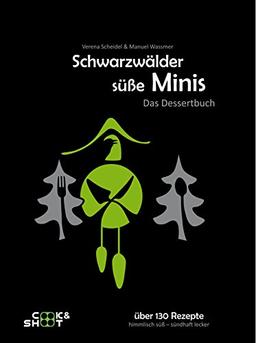 Schwarzwälder süße Minis - Das Dessertbuch