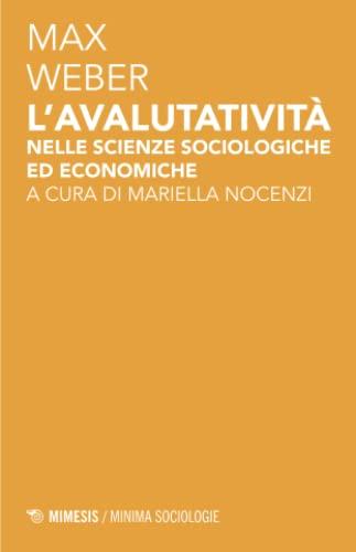 L'avalutatività nelle scienze sociologiche ed economiche