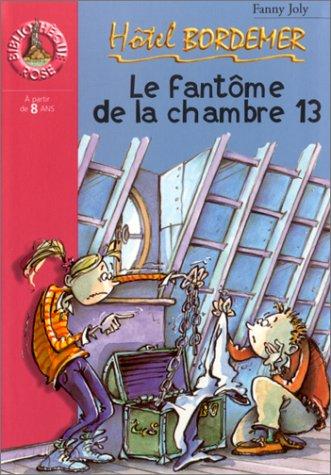 Hôtel Bordemer. Vol. 2001. Le fantôme de la chambre 13