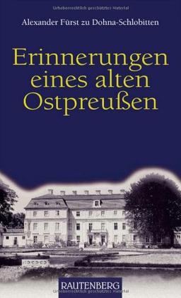 Erinnerungen eines alten OSTPREUSSEN - Ein Buch mit 384 Seiten - RAUTENBERG Verlag