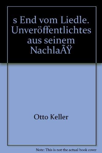 's End vom Liedle: Unveröffentlichtes aus seinem Nachlass