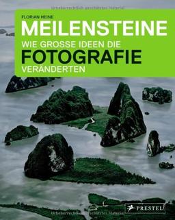 Meilensteine - Wie große Ideen die Fotografie veränderten